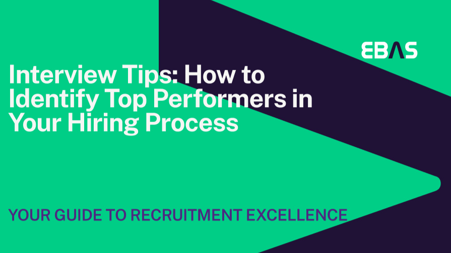 Interview Tips: How to Identify Top Performers in Your Hiring Process